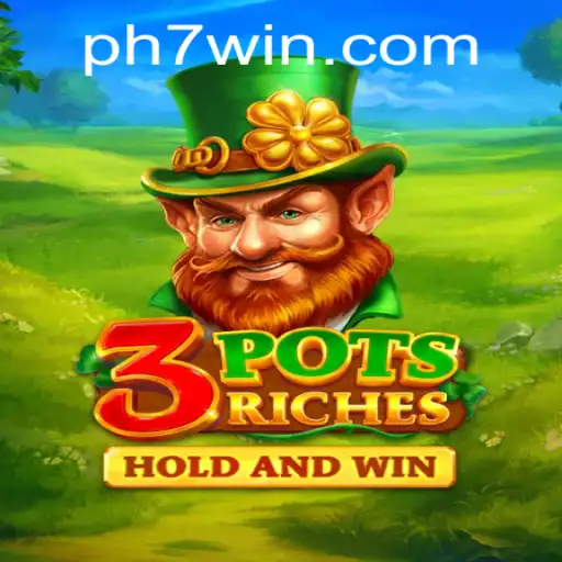 Discover the Thrills of 3potsRiches and the Magic of 7win